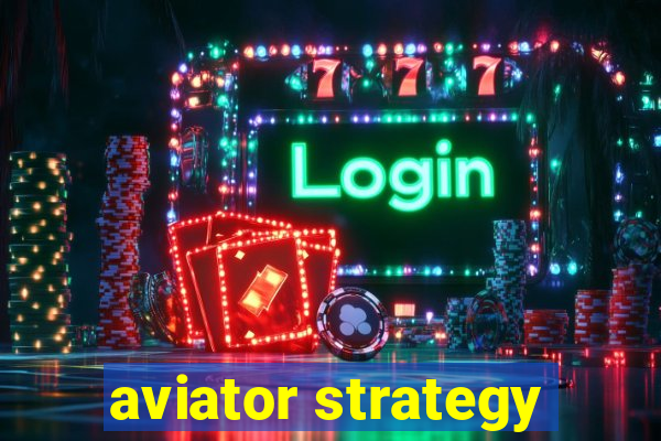 aviator strategy